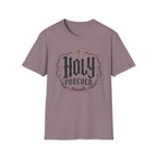 Holy Forever T-Shirt