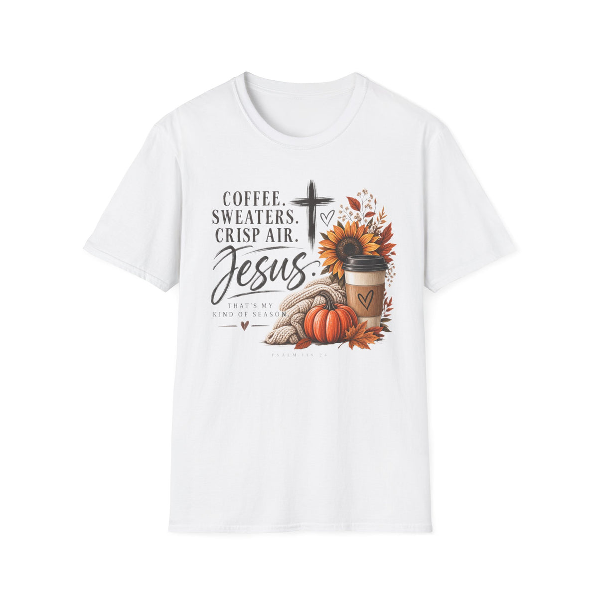 Coffee. Sweaters. Crisp Air. Jesus. T-Shirt