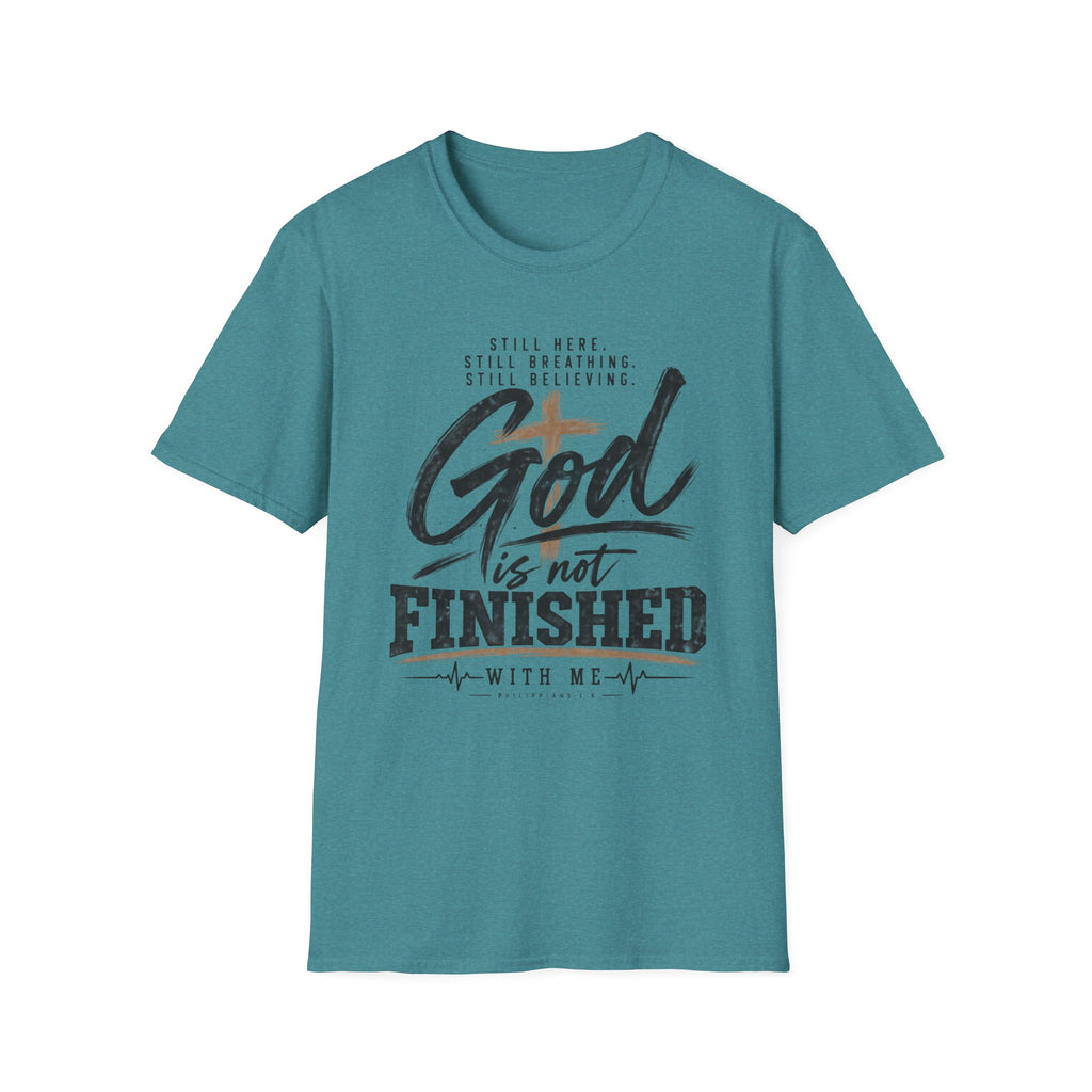 God is not finished T-Shirt