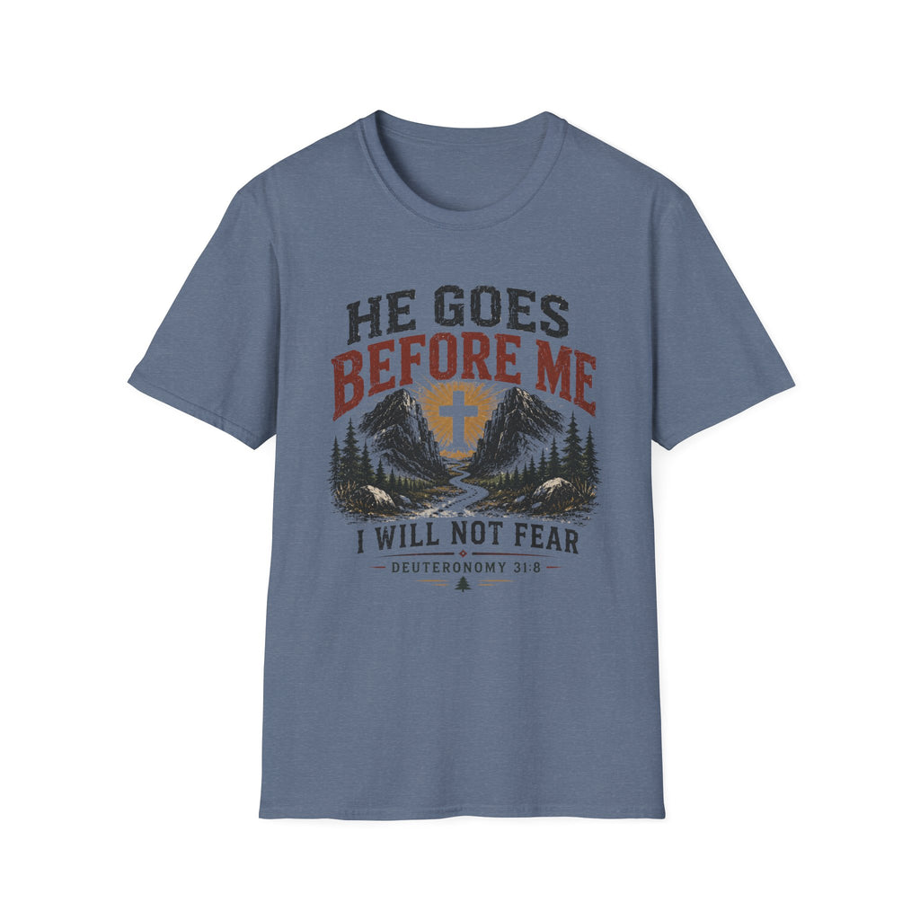 He goes before me T-Shirt