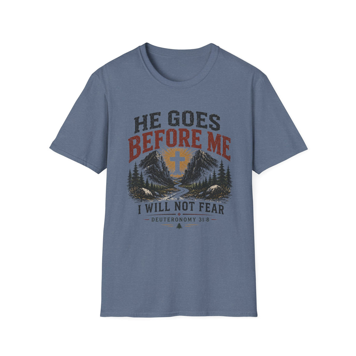 He goes before me T-Shirt