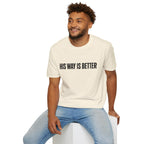 His way is better T-Shirt