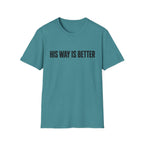 His way is better T-Shirt