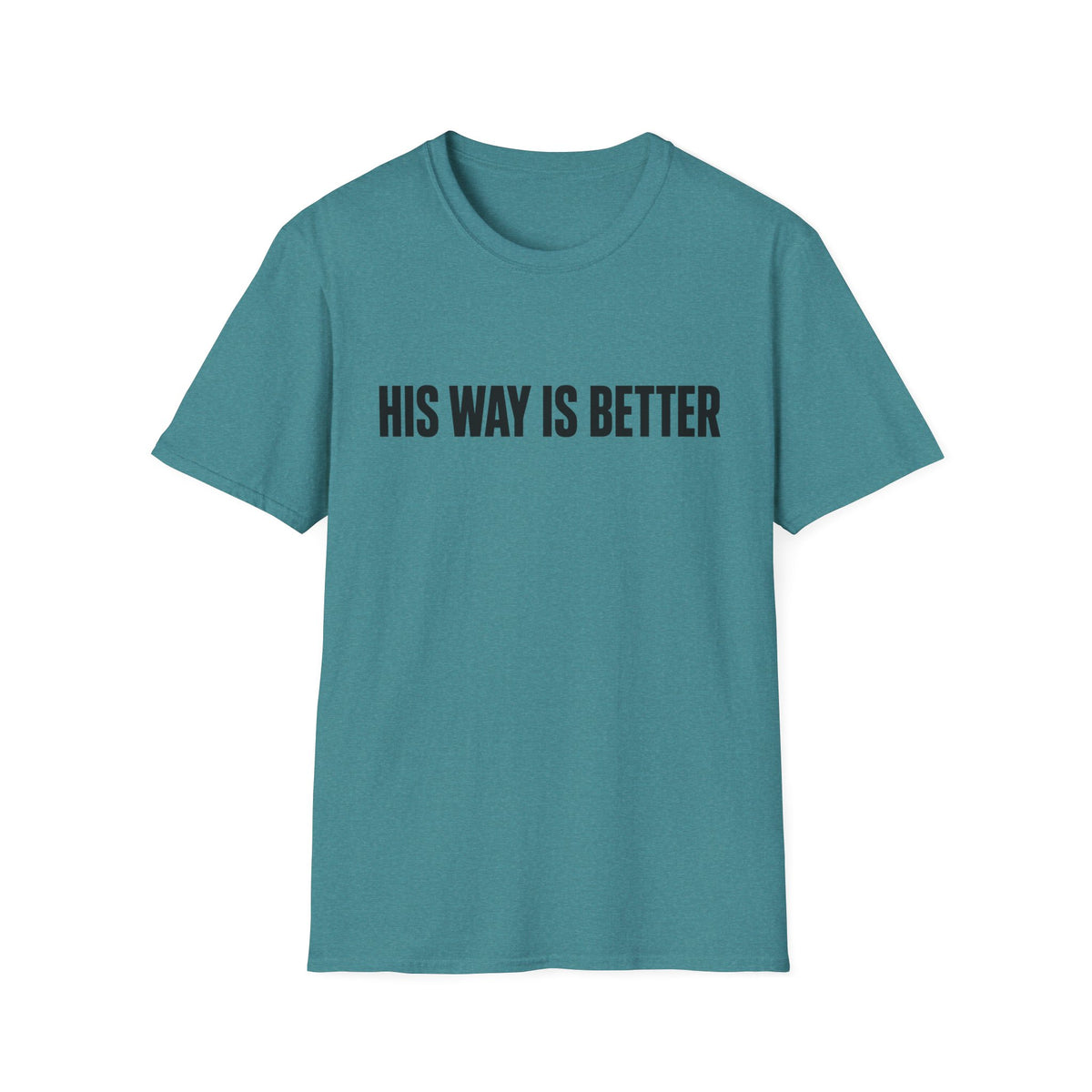 His way is better T-Shirt