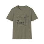 Let your faith be bigger than your fear T-Shirt