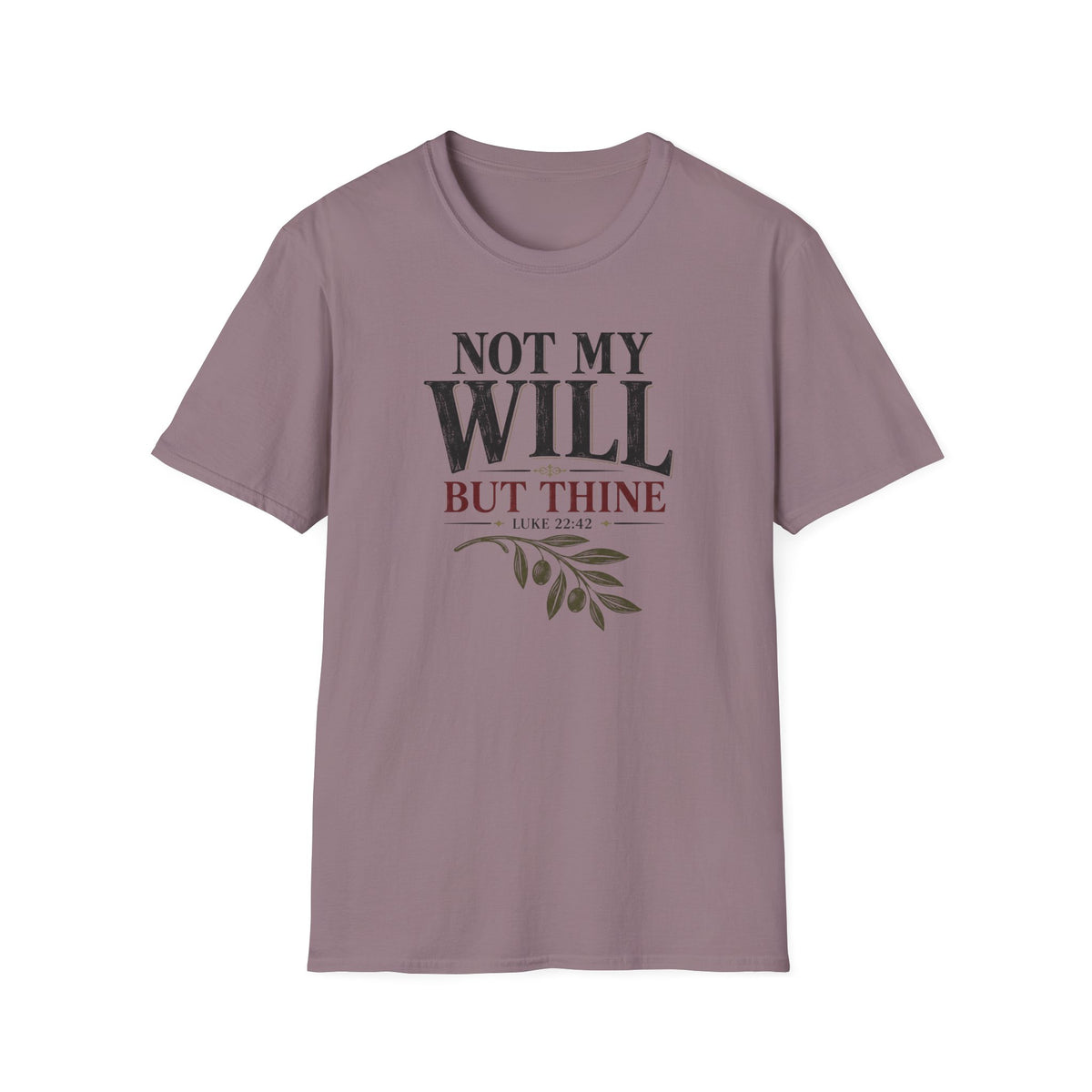 Not my will but Thine T-Shirt