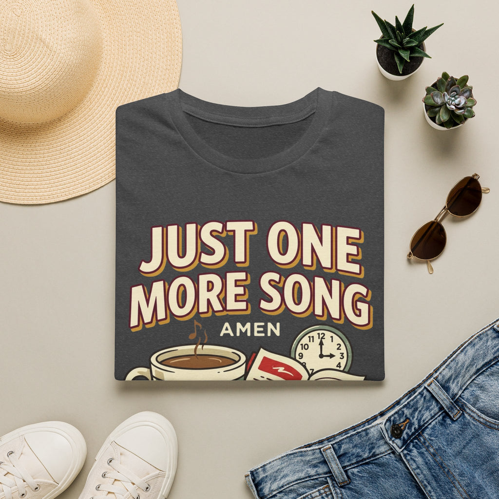 Just one more song T-Shirt