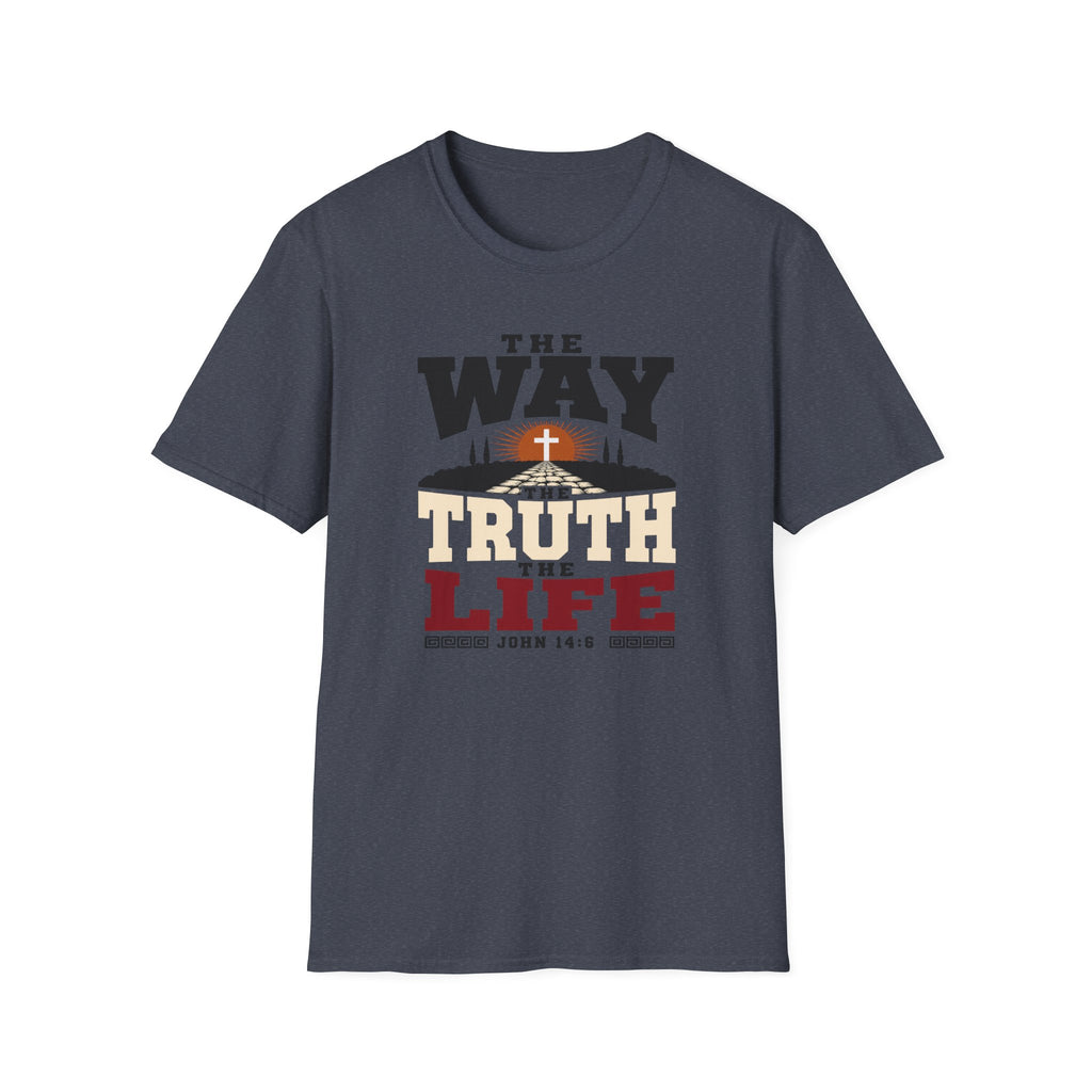 The Way the Truth the Life T-Shirt