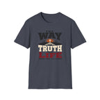 The Way the Truth the Life T-Shirt