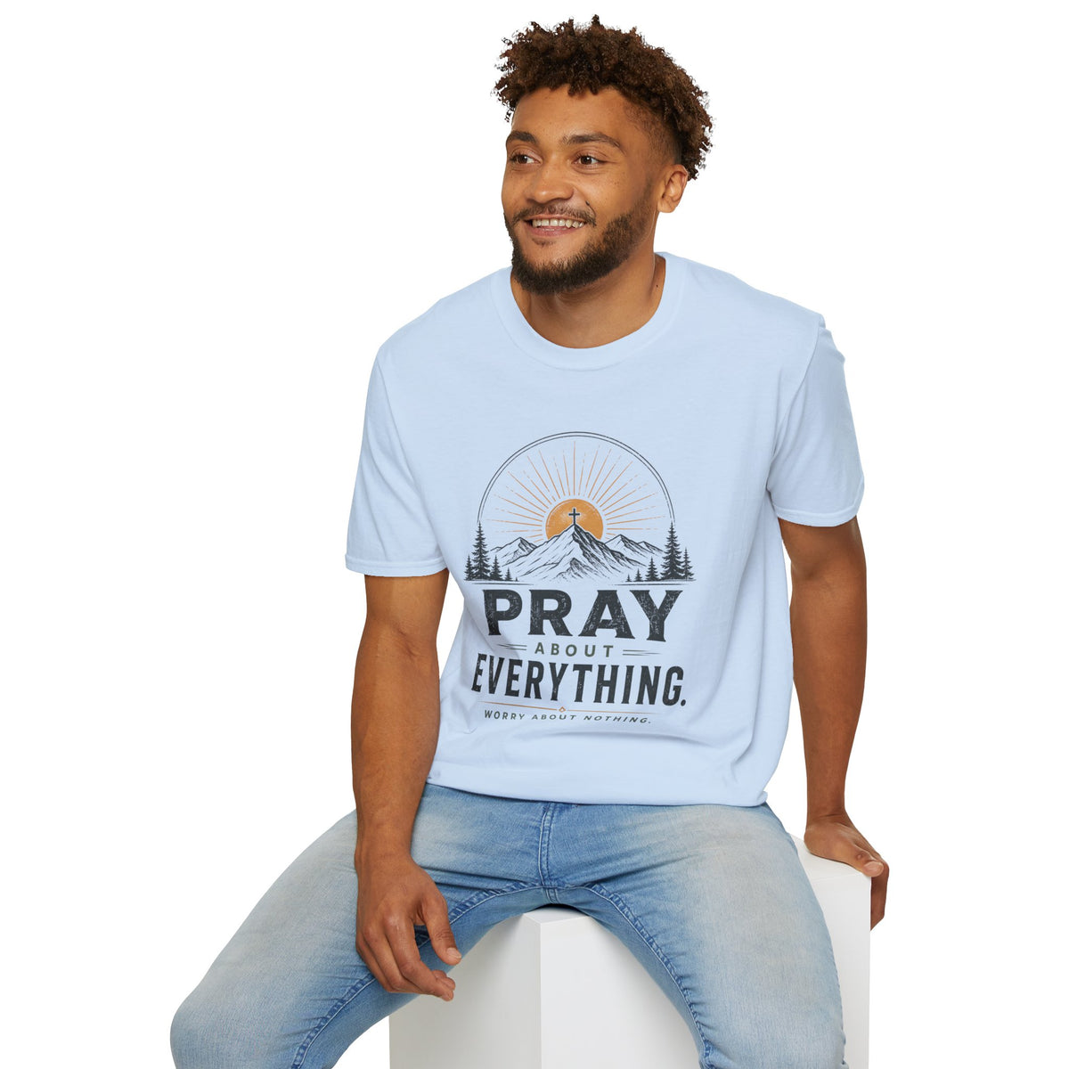 Pray about everything T-Shirt