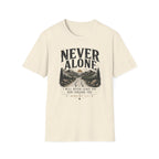 Never Alone T-Shirt