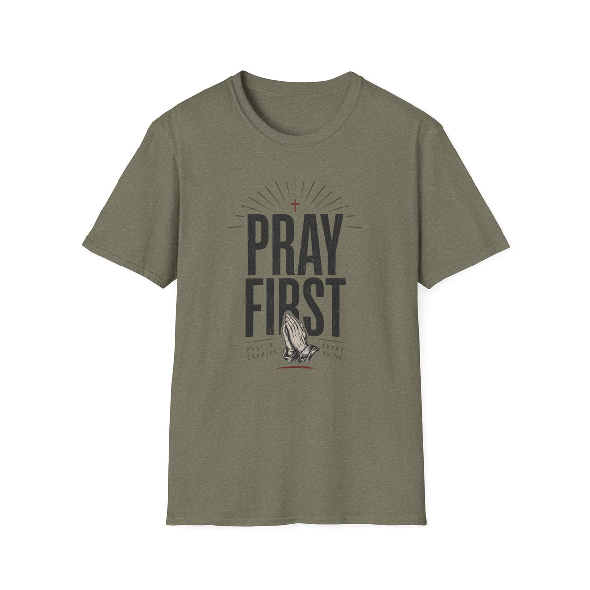 Pray First T-Shirt