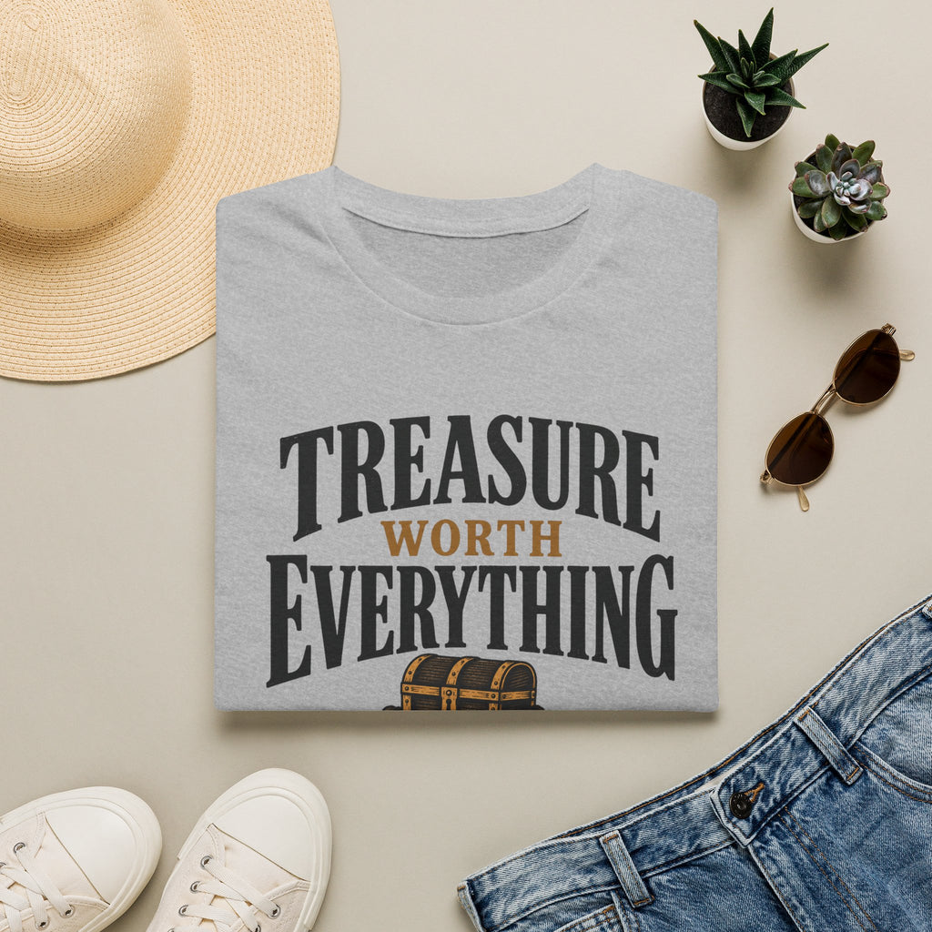 Treasure worth everything T-Shirt