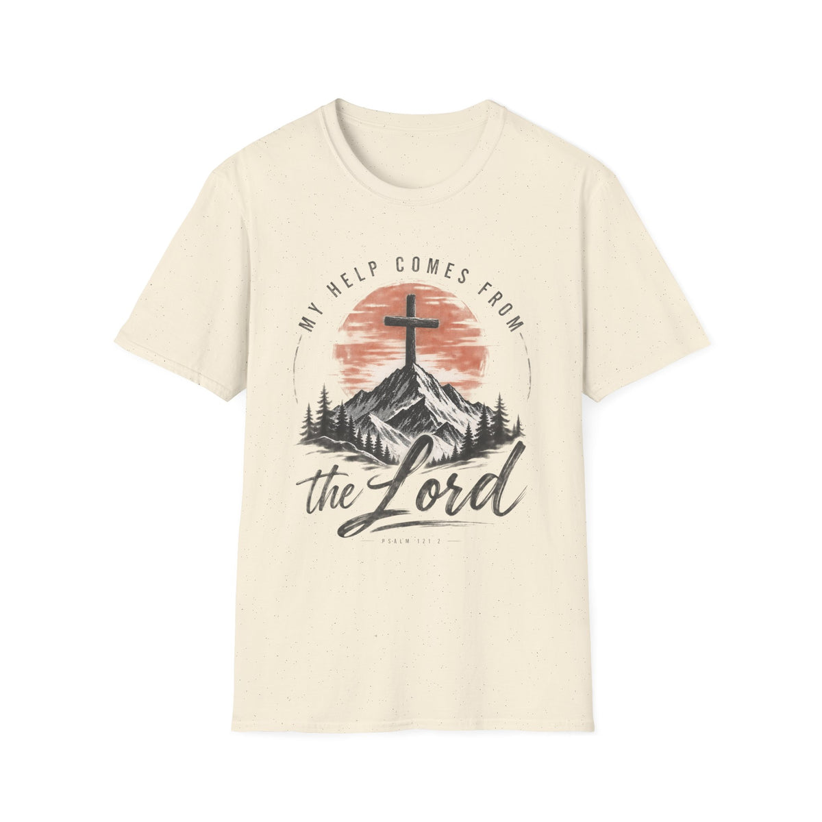 My help comes from the Lord T-Shirt