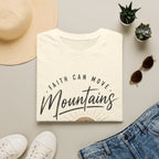 Faith can move mountains T-Shirt