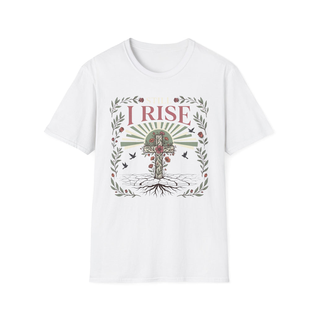 Still I rise T-Shirt