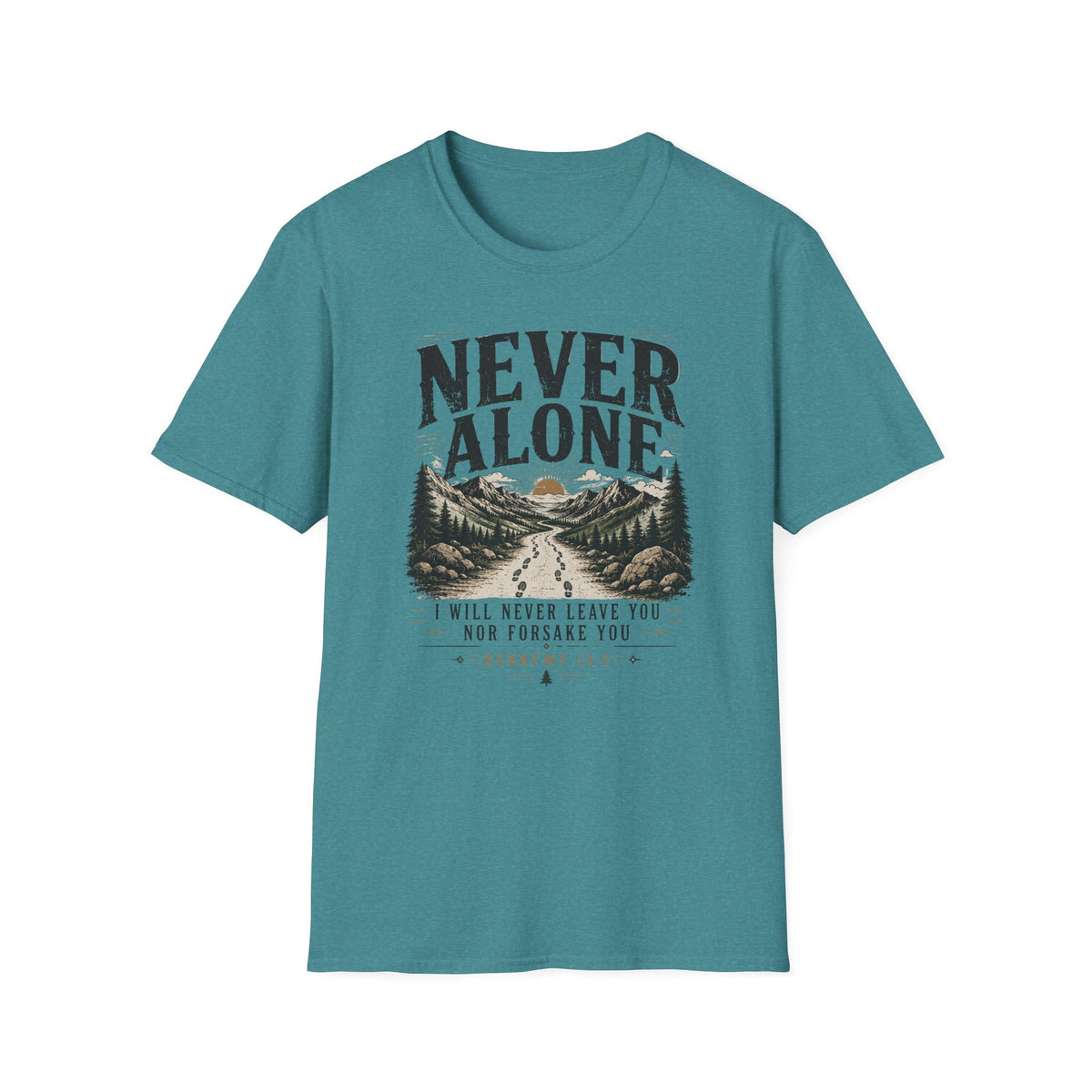 Never Alone T-Shirt