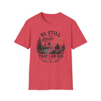 Be Still and Know T-Shirt