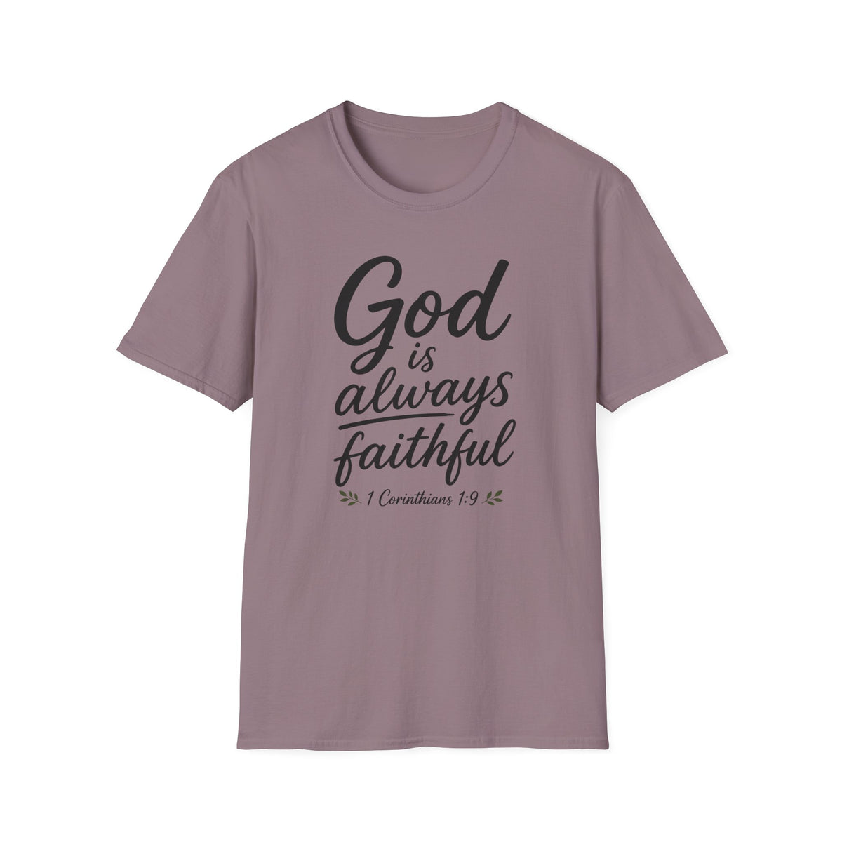 God is always faithful T-Shirt