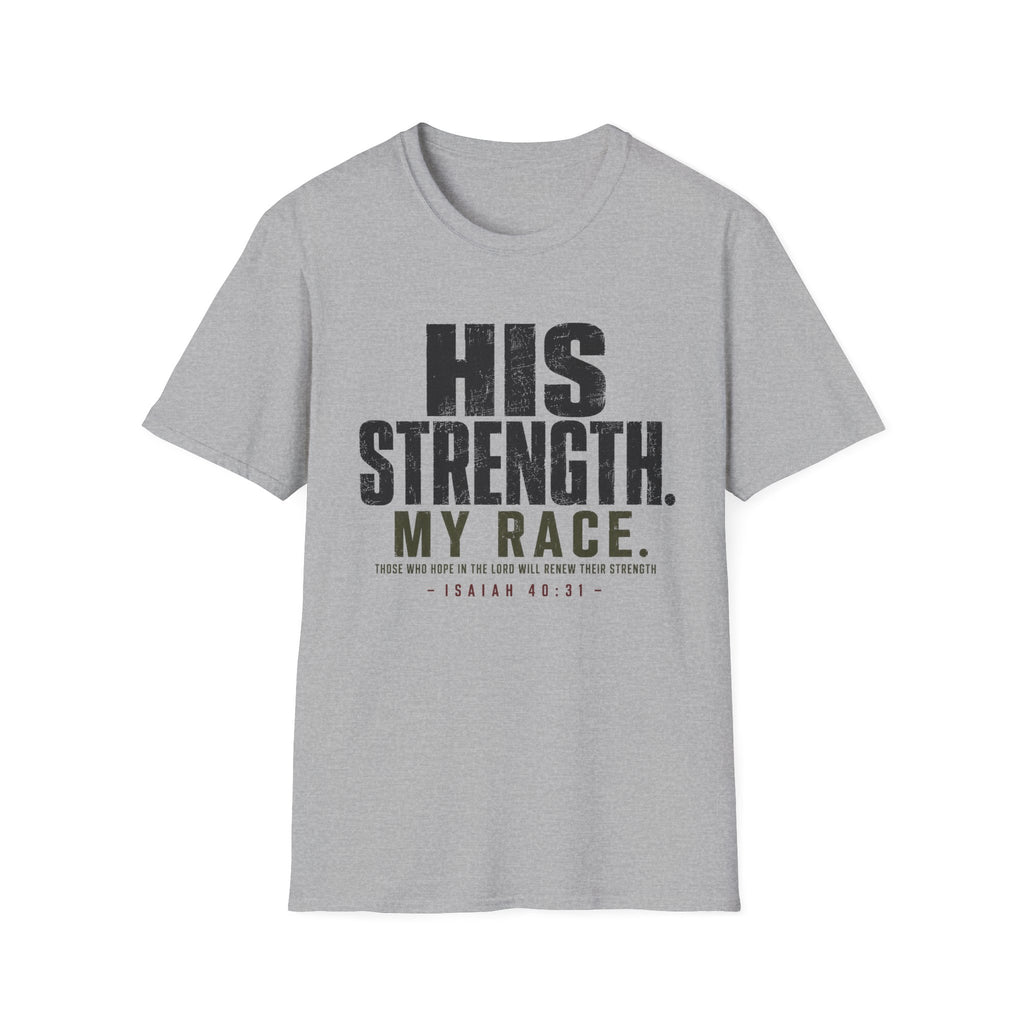 His Strength T-Shirt