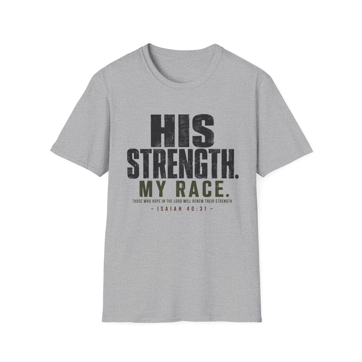 His Strength T-Shirt