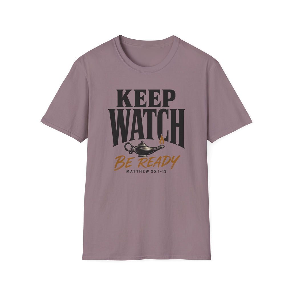 Be ready...keep watch T-Shirt