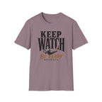 Be ready...keep watch T-Shirt