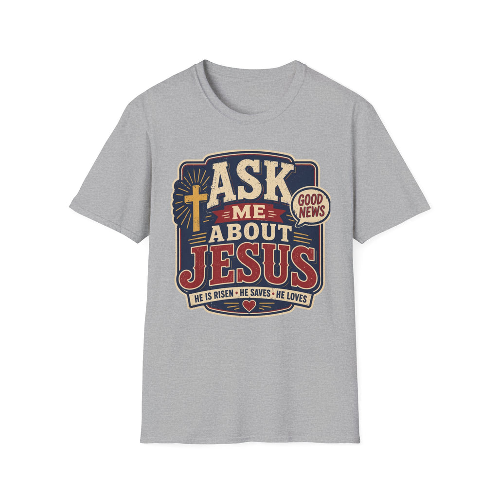 Ask me about Jesus T-Shirt