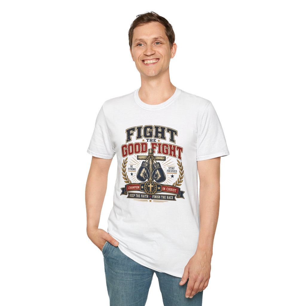 Fight the Good Fight T-Shirt