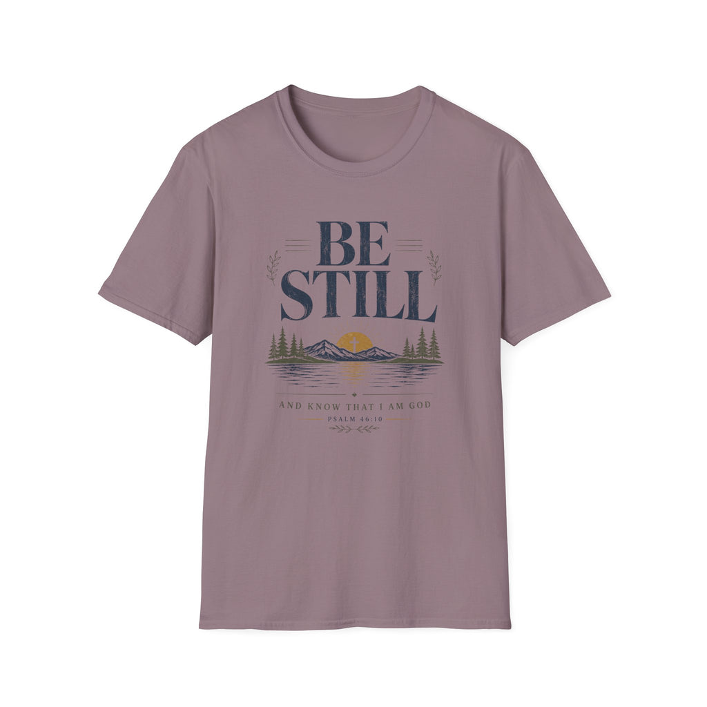 Be Still and Know that I'm God T-Shirt