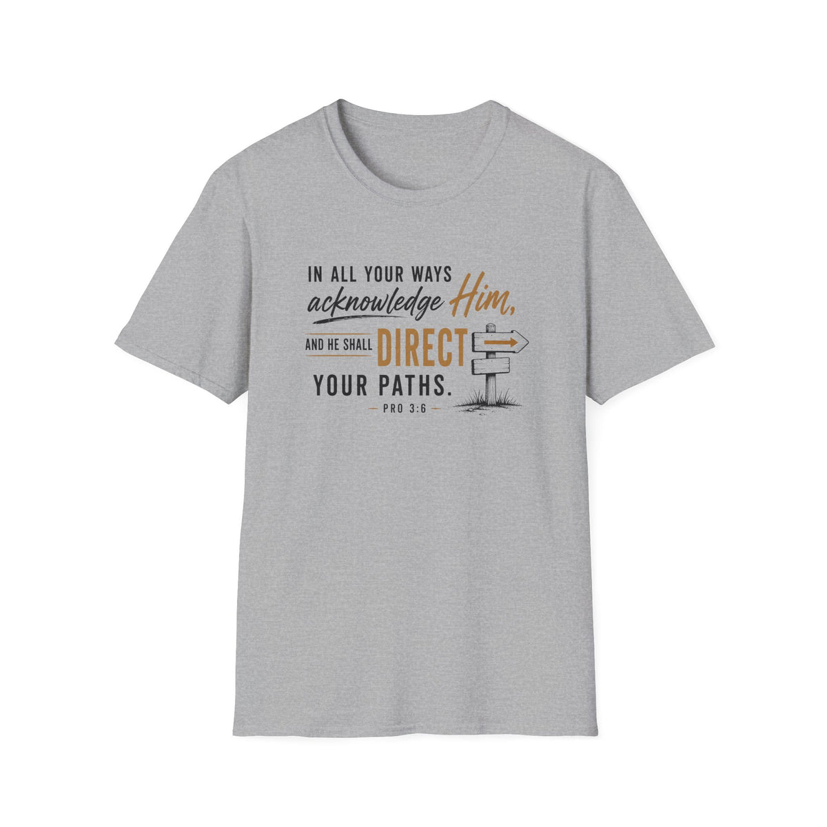 Acknowledge Him T-Shirt