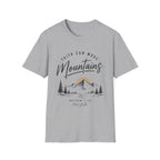 Faith can move mountains T-Shirt