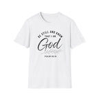 Be still and know T-Shirt