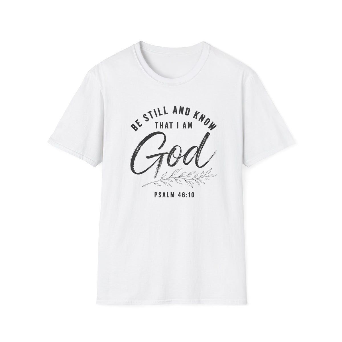 Be still and know T-Shirt