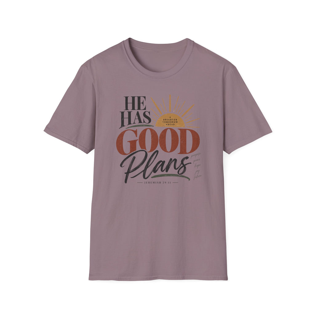 He has good plans T-Shirt