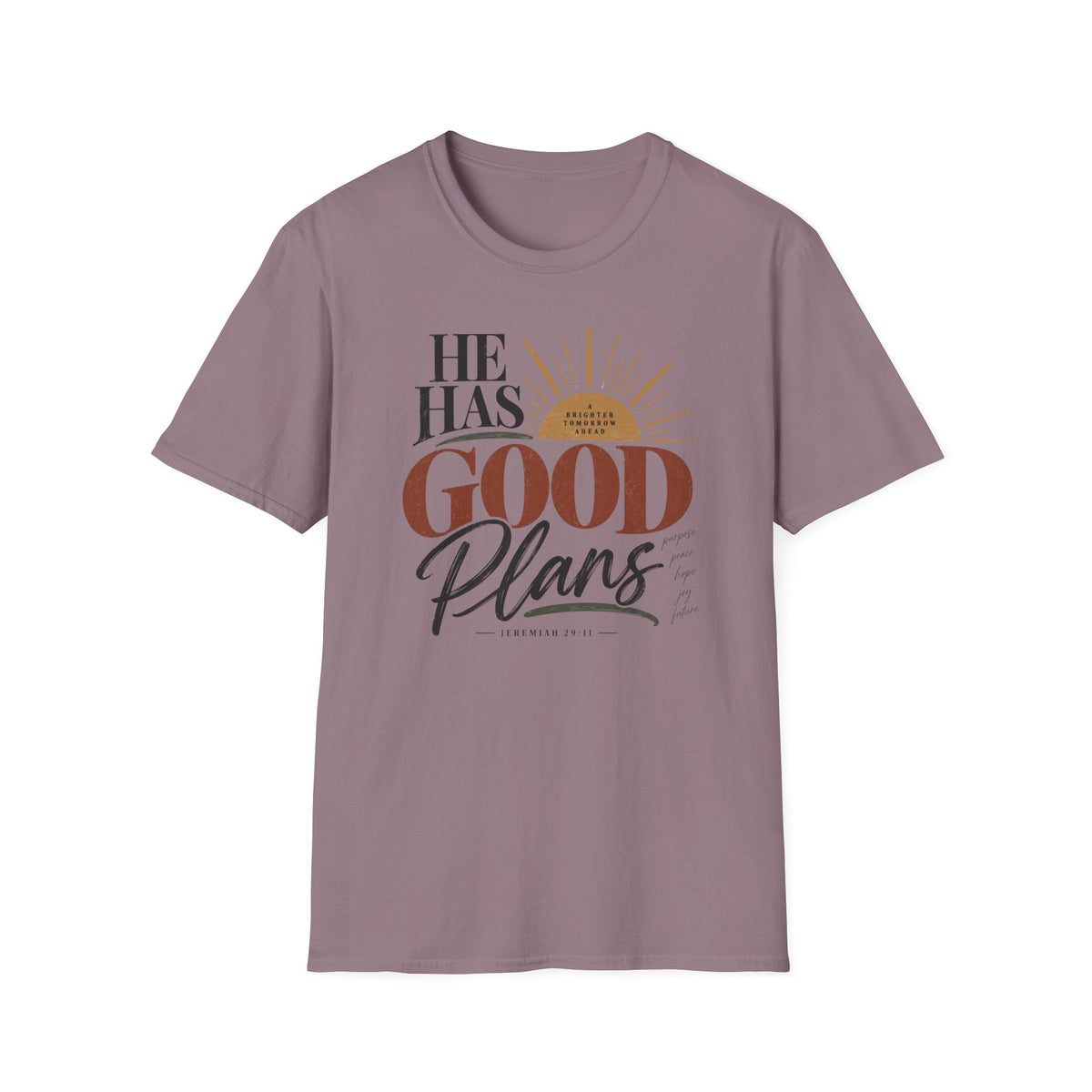He has good plans T-Shirt