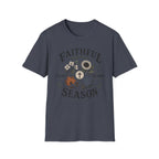 Faithful thru every season T-Shirt