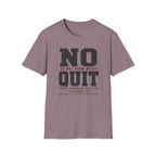 No Quit T-Shirt