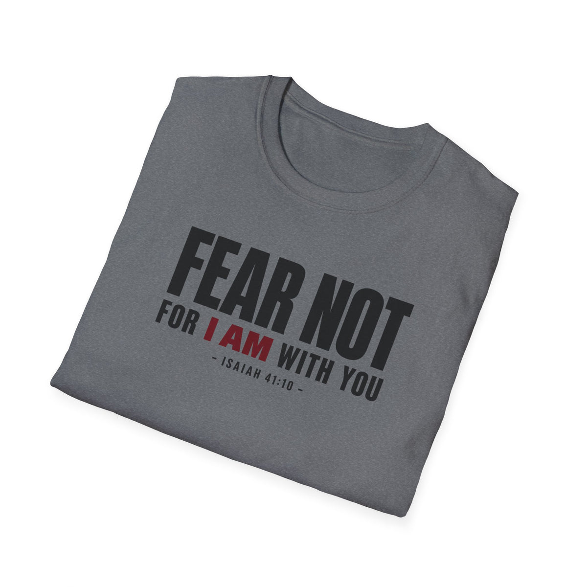 Fear Not T-Shirt
