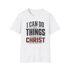 I can do all things through Christ T-Shirt
