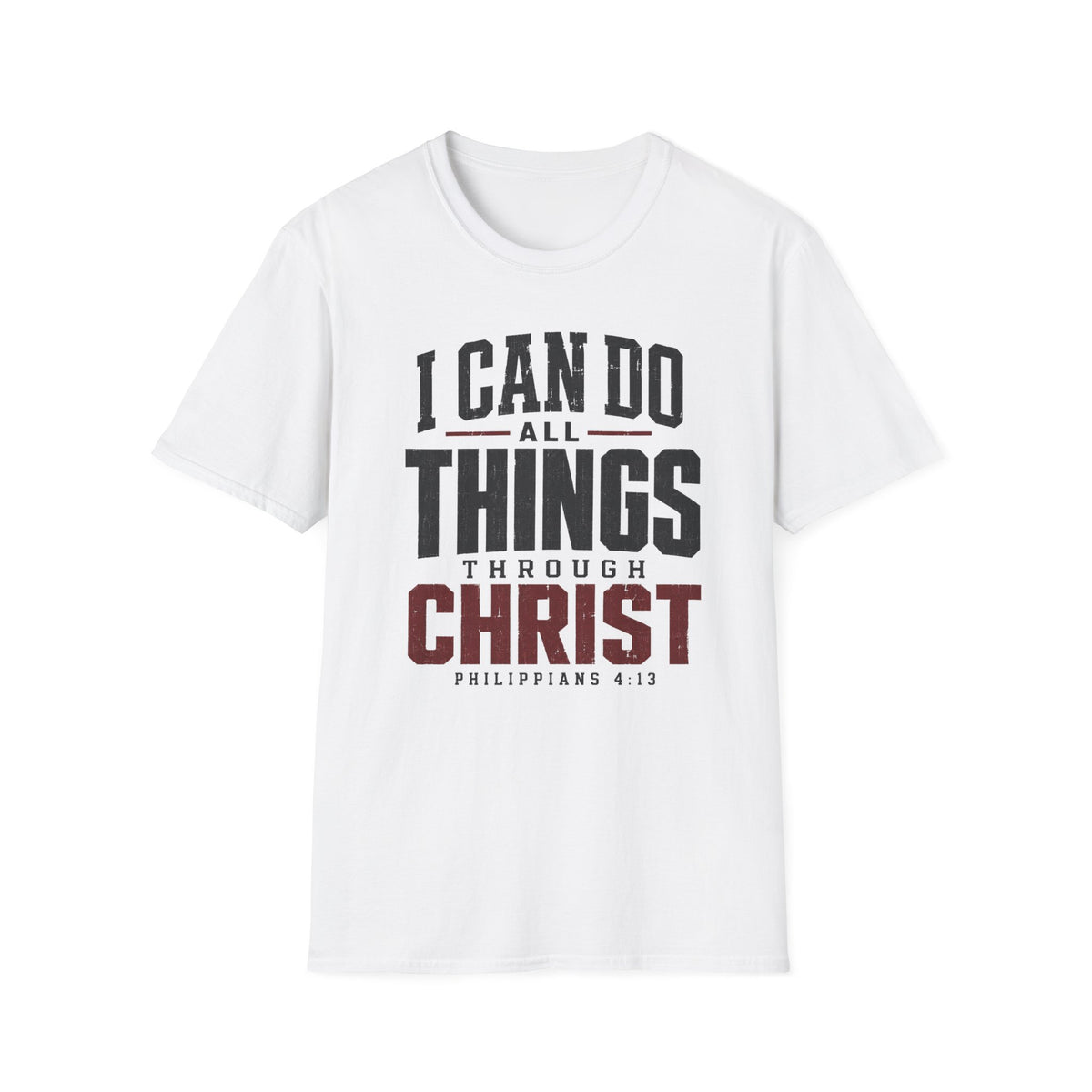 I can do all things through Christ T-Shirt
