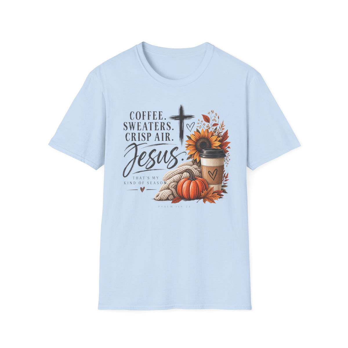 Coffee. Sweaters. Crisp Air. Jesus. T-Shirt