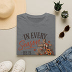 In every season he is faithful T-Shirt
