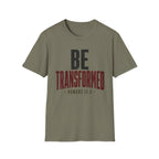 Be Transformed T-Shirt