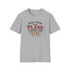 Plans I have for you T-Shirt