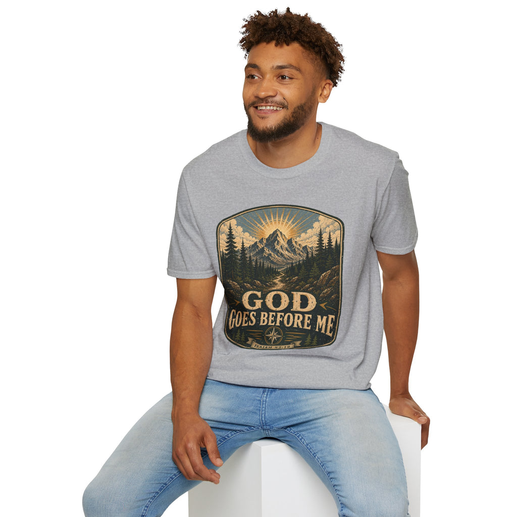 God goes before me T-Shirt