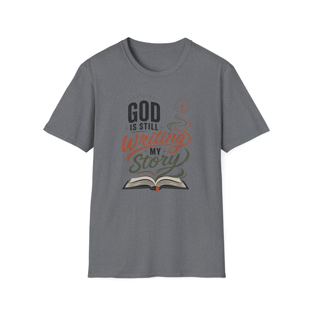 God is still writing my story T-Shirt