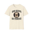 God keeps His promises T-Shirt
