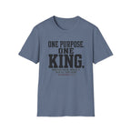 One purpose one King T-Shirt