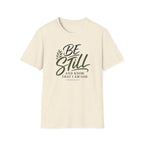 Be still & know T-Shirt